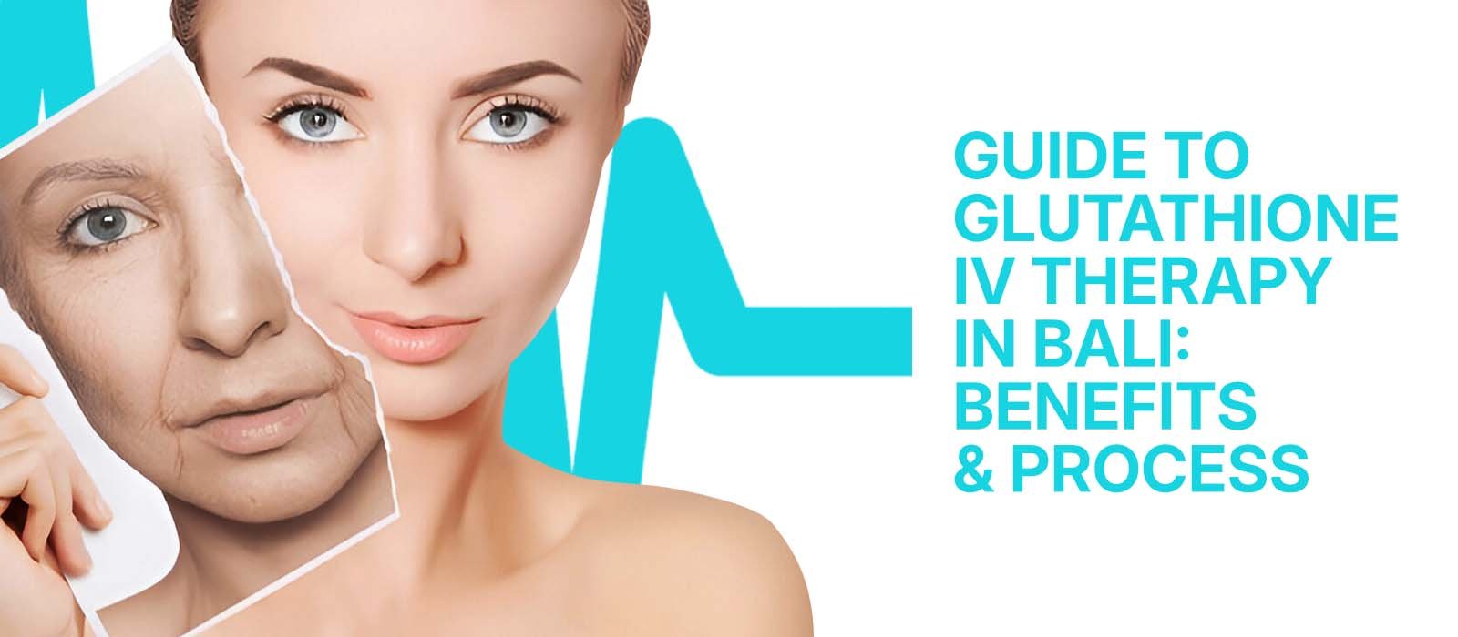 Guide to Glutathione IV Therapy in Bali