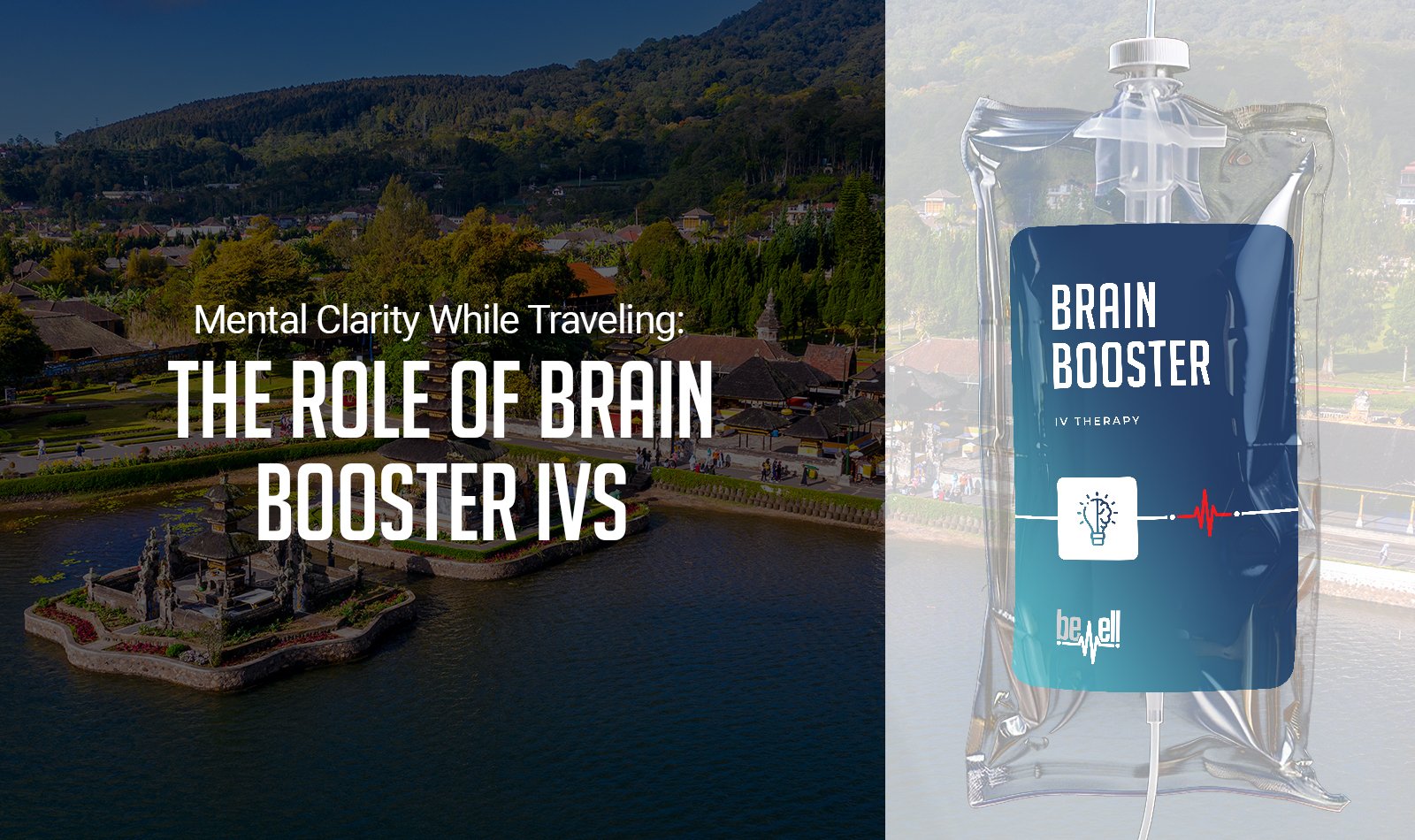 Mental Clarity While Traveling: The Role of Brain Booster IVs