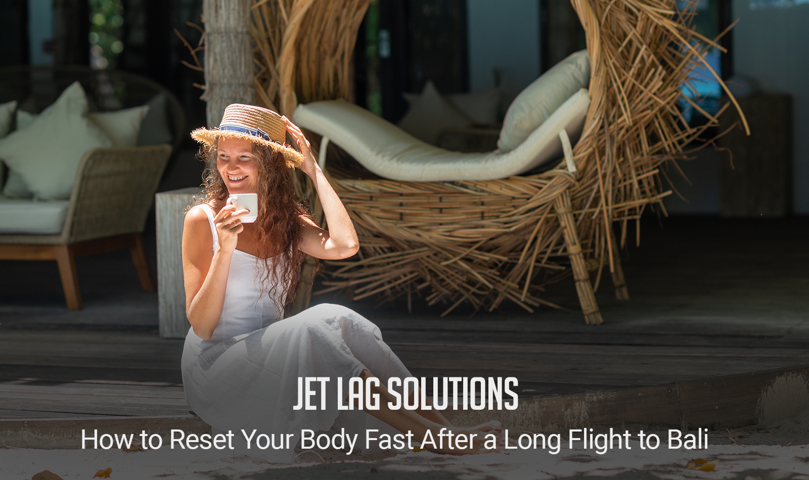 Jet Lag Solutions: How to Reset Your Body Fast After a Long Flight to Bali